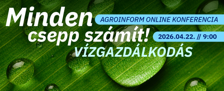 Minden csepp számít! Vízgazdálkodás Agroinform online konferencia