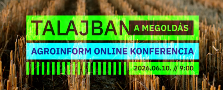 Talajban a megoldás Agroinform online konferencia